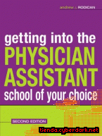 Portada de GETTING INTO THE PHYSICIAN ASSISTANT SCHOOL OF YOUR CHOICE : SECOND EDITION - EBOOK