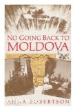 Portada de NO GOING BACK TO MOLDOVA