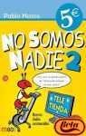 Portada de NO SOMOS NADIE 2