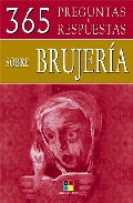 Portada de 365 PREGUNTAS Y RESPUESTAS SOBRE BRUJERIA