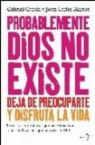 Portada de PROBABLEMENTE DIOS NO EXISTE