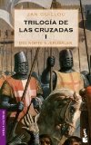 Portada de TRILOGIA DE LAS CRUZADAS : DEL NORTE A JERUSALEN