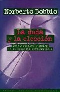 Portada de LA DUDA Y LA ELECCION: INTELECTUALES Y PODER EN LA SOCIEDAD CONTEMPORANEA