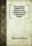 Portada de THE STUDENT'S GIBBON: THE HISTORY OF THE DECLINE AND FALL OF THE ROMAN EMPIRE
