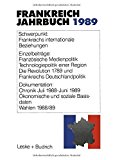 Portada de FRANKREICH-JAHRBUCH 1989: POLITIK, WIRTSCHAFT, GESELLSCHAFT, GESCHICHTE, KULTUR BY DEUTSCH-FRANZ??SISCHES INSTITUT (1989-01-30)