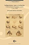 Portada de INDIGENISMO, RAZA Y EVOLUCIÓN: EL PENSAMIENTO ANTROPOLÓGICO CANARIO (1750-1900) (THESAURUS ARQUEOLOGÍA)