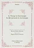 Portada de LE VOYAGE DE CHARLEMAGNE: LA PEREGRINACION DE CARLOMAGNO
