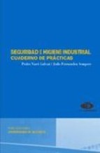 Portada de SEGURIDAD E HIGIENE INDUSTRIAL. CUADERNO DE PRÁCTICAS
