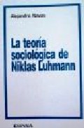 Portada de LA TEORIA SOCIOLOGICA DE NIKLAS LUHMANN