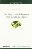 Portada de FUNCION Y CRITICA DE LA GUERRA EN LA FILOSOFIA DE I. KANT