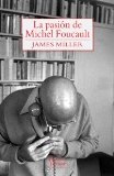 Portada de LA PASIÓN DE MICHEL FOUCAULT