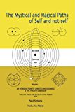 Portada de THE MYSTICAL AND MAGICAL PATHS OF SELF AND NOT-SELF, VOLUME 1: AN INTRODUCTION TO CHRIST CONSCIOUSNESS AND THE FOURTH DIMENSION (MMSN) BY PAUL SIMONS (2005-06-01)