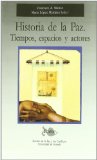 Portada de HISTORIA DE LA PAZ: TIEMPOS, ESPACIOS Y ACTORES
