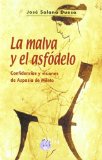 Portada de LA MALVA Y EL ASFODELO: CONFESIONES Y VISIONES DE ASPASIA DE MILETO