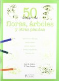 Portada de 50 DIBUJOS DE FLORES, ÁRBOLES Y OTRAS PLANTAS