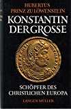 Portada de KONSTANTIN DER GROSSE: SCHOPFER DES CHRISTLICHEN EUROPA