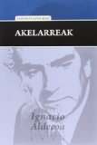 Portada de AKELARREAK (2011 IGNACIO ALDECOA IPUIN LEHIAKETA SARIA) (IGNACIO ALDECOA SARIA)