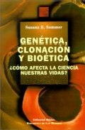 Portada de GENETICA, CLONACION Y BIOETICA ¿COMO AFECTA LA CIENCIA  A NUESTRAS VIDAS?