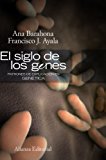 Portada de EL SIGLO DE LOS GENES / THE CENTURY OF THE GENES: PATRONES DE EXPLICACION EN GENETICA / PATTERNS OF GENETIC EXPLANATION BY FRANCISCO J. AYALA (2009-05-19)