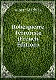 Portada de ROBESPIERRE TERRORISTE (FRENCH EDITION)