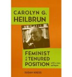 Portada de [( CAROLYN G. HEILBRUN: FEMINIST IN A TENURED POSITION )] [BY: SUSAN KRESS] [MAY-2012]