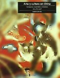 Portada de ARTE Y CULTURA EN CHINA: CONCEPTOS, MATERIALES Y TERMINOS DE LA AA LA Z