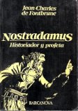 Portada de NOSTRADAMUS, HISTORIADOR Y PROFETA