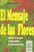 Portada de EL MENSAJE DE LAS FLORES: GIRALO 9 VECES Y DESCUBRE TU FLOR PARA HOY