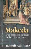 Portada de MAKEDA O LA FABULOSA HISTORIA DE LA REINA DE SABA