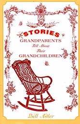 Portada de STORIES GRANDPARENTS TELL ABOUT THEIR GRANDCHILDREN