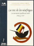 Portada de LA VOZ DE LOS NAUFRAGOS: LA NARRATIVA REPUBLICANA ENTRE 1936 Y 19 39
