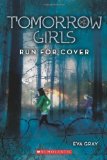 Portada de TOMORROW GIRLS #2: RUN FOR COVER BY GRAY, EVA (2011) PAPERBACK