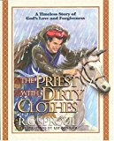 Portada de THE PRIEST WITH DIRTY CLOTHES A TIMELESS STORY OF GOD'S LOVE AND FORGIVENESS BY DR. R. C. SPROUL (1997-09-04)