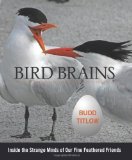 Portada de BIRD BRAINS: INSIDE THE STRANGE MINDS OF OUR FINE FEATHERED FRIENDS