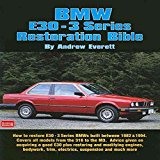 Portada de [BMW E30-3 SERIES RESTORATION BIBLE: A PRACTICAL MANUAL INCLUDING ADVICE ON BUYING A GOOD USED MODEL FOR RESTORATION] (BY: ANDREW EVERETT) [PUBLISHED: JANUARY, 2006]