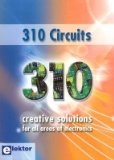 Portada de [310 CIRCUITS: CREATIVE SOLUTIONS FOR ALL AREAS OF ELECTRONICS] (BY: ELEKTOR ELECTRONICS PUBLISHING) [PUBLISHED: SEPTEMBER, 2009]