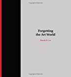 Portada de FORGETTING THE ART WORLD BY PAMELA M. LEE (2012-11-06)
