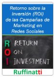 Portada de RETORNO SOBRE LA INVERSIÓN (ROI) DE LAS CAMPAÑAS DE MARKETING EN REDES SOCIALES