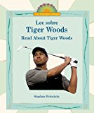 Portada de LEE SOBRE TIGER WOODS/READ ABOUT TIGER WOODS (I LIKE BIOGRAPHIES! BILINGUAL) BY STEPHEN FEINSTEIN (2006-03-06)