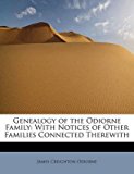 Portada de [(GENEALOGY OF THE ODIORNE FAMILY : WITH NOTICES OF OTHER FAMILIES CONNECTED THEREWITH)] [BY (AUTHOR) JAMES CREIGHTON ODIORNE] PUBLISHED ON (MAY, 2011)