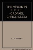 Portada de THE VIRGIN IN THE ICE (CADFAEL CHRONICLES)