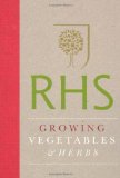 Portada de ROYAL HORTICULTURAL SOCIETY GROWING VEGETABLES AND HERBS: SIMPLE STEPS FOR SUCCESS (ROYAL HORTICULTURAL SOCIETY NEW GARDENING LIBRARY) OF MITCHELL BEAZLEY ON 02 MAY 2011