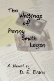 Portada de THE WRITINGS OF PENNY SMITH LOGAN BY EVANS, D. R. (2009) PAPERBACK