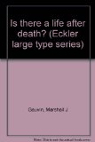 Portada de IS THERE A LIFE AFTER DEATH? (ECKLER LARGE TYPE SERIES)