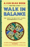 Portada de WALK IN BALANCE: THE PATH TO HEALTHY, HAPPY, HARMONIOUS LIVING BY SUN BEAR PUBLISHED BY SIMON & SCHUSTER (1989) PAPERBACK