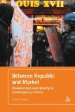 Portada de BETWEEN REPUBLIC AND MARKET: GLOBALIZATION AND IDENTITY IN CONTEMPORARY FRANCE BY WATERS, SARAH (2012) PAPERBACK