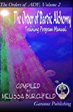 Portada de THE ORDER OF BARDIC ALCHEMY TRAINING PROGRAM MANUAL: AN ORDER OF ??R NDRA??OCHT F??IN : A DRUID FELLOWSHIP (THE ORDERS OF ADF) (VOLUME 2) BY MELISSA S. BURCHFIELD (2011-09-18)