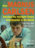 Portada de BY AGDESTEIN, SIMEN HOW MAGNUS CARLSEN BECAME THE YOUNGEST CHESS GRANDMASTER IN THE WORLD: THE STORY AND THE GAMES (2013) PAPERBACK