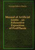 Portada de MANUAL OF ARTIFICIAL LIMBS: . AN EXHAUSTIVE EXPOSITION OF PROSTHESIS