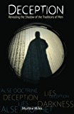 Portada de DECEPTION: REVEALING THE SHADOW OF THE TRADITIONS OF MEN (DECEPTION, DISCERNMENT, DISCERTION, VIEWING THE SCRIPTURES IN 3D) (VOLUME 1) BY MURLINE MILES (2013-02-01)